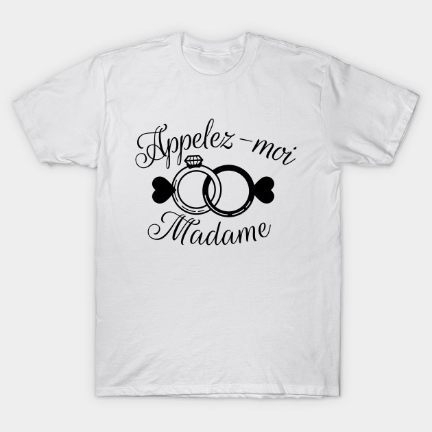 T shirt appelez moi madame hot sale